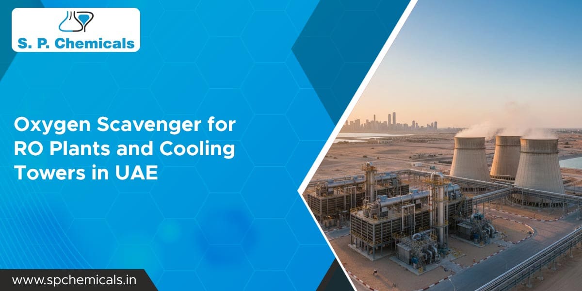 Oxygen Scavenger for RO Plants and Cooling Towers in UAE